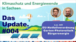 #Klimaschutz und #Energiewende in #Sachsen - Das Update #004 - Gartenphotovoltaik, EU-NotfallVO, ua