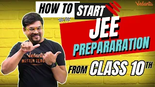 How to Start JEE/NEET Preparation from Class 10? 🤔 | IIT-JEE Preparation Tips | JEE 2024 | Harsh Sir