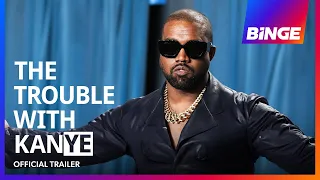 The Trouble with Kanye | Official Trailer | BINGE