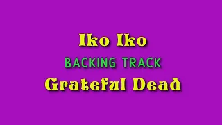 Iko Iko » Backing Track » Grateful Dead