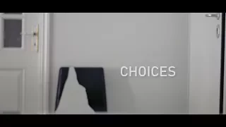 CHOICES - Short Film