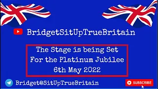 The stage is being set for the Platinum Jubilee - London 6th May 2022