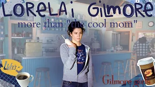 Lorelai Gilmore: More Than The "Cool Mom"