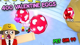 I Opened 400 Valentine Eggs And Got This In Pet Simulator 99!