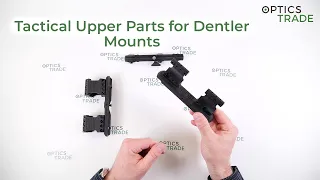 Tactical Upper Parts for Dentler Mounts Review | Optics Trade Reviews