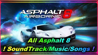 🎶All Asphalt 8 SoundTrack/Music/Songs !!🎶