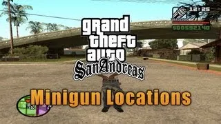 GTA San Andreas: Minigun Locations.