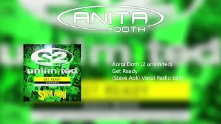 Anita Doth - Get Ready (Steve Aoki Vocal Radio Edit) (2 unlimited)