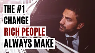 The #1 Change Rich People Always Make