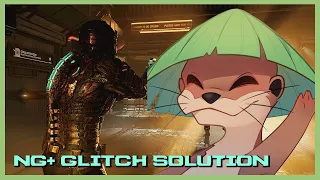 NG+ Glitch SOLUTION! | Dead Space Remake
