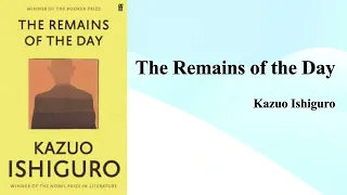 Kazuo Ishiguro's "The Remains of the Day" (Summary)