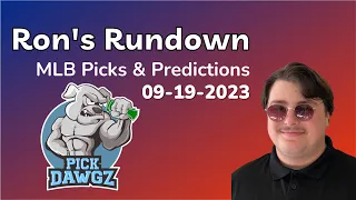 MLB Picks & Predictions Today 9/19/23 | Ron's Rundown