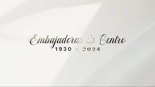 Embajadoras de Centro 1930-2024