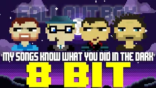 My Songs Know What You Did In The Dark (2022) [8 Bit Tribute to Fall Out Boy] - 8 Bit Universe