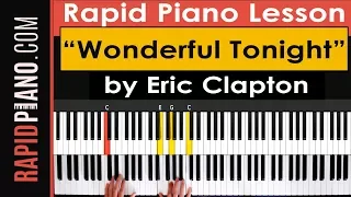 How To Play "Wonderful Tonight" by Eric Clapton - Piano Tutorial & Lesson - (Part 1)