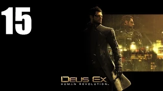 Deus Ex: Human Revolution - Часть 15