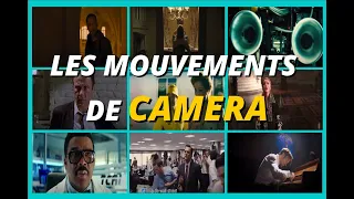 LES MOUVEMENTS DE CAMERA