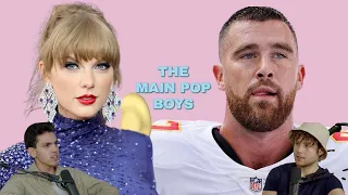 Taylor Swift Should be Worried about Travis Kelce's Dark Side | Main Pop Boys Ep. 4