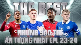 THE BEST: NHỮNG SAO TRẺ ẤN TƯỢNG NHẤT EPL MÙA GIẢI VỪA QUA