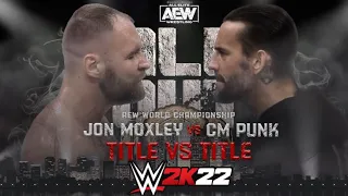 AEW All Out 2022: CM Punk vs Jon Moxley AEW Undisputed World Champion Full Match | WWE 2K22 Gameplay