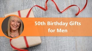 What is the Best 50th Birthday Present for a Man