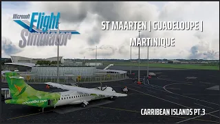 MSFS 2020 | Real World Air Antilles OPS | Full Flight | ATR 72-600 | TNCM TFFR TFFF | GSX Pro