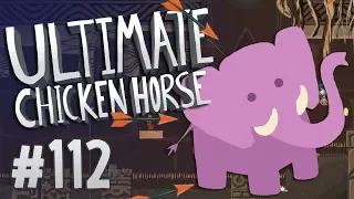 Ultimate Chicken Horse - #112 - ELEPHANTASTIC UPDATE!!!