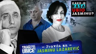 LOVCI NA UBICE 23 - Pravda za JASMINU LAZAREVIĆ‼ KAKO JE RAŠA UBIO JASMINU⁉ (3. deo)