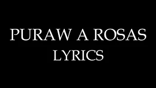 Puraw A Rosas Lyrics - (Ilokano Song)