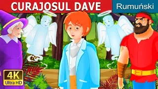 CURAJOSUL DAVE | Brave Dave Story in Romana  | @RomanianFairyTales