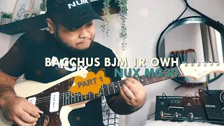 Testing Bacchus BJM 1R OWH & NUX MG30 - Part 1 (Clean & Crunch Tone)