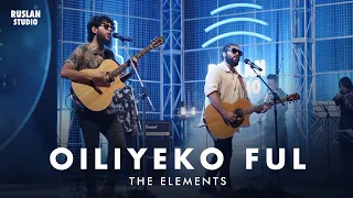 The Elements - Oiliyeko Ful | Ruslan Studio