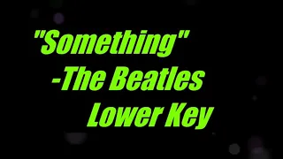 Something by The Beatles Lower Key Karaoke