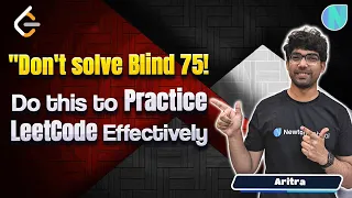 Don't solve Blind 75! Do this to practice LeetCode effectively | Newton School