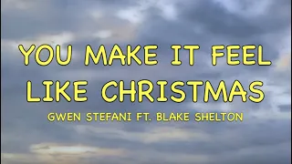 Gwen Stefani - You Make It Feel Like Christmas ft. Blake Shelton - Lyrics