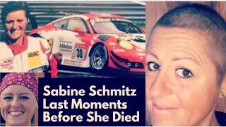 Sabine Schmitz Last Moments With Cancer Before Her Death