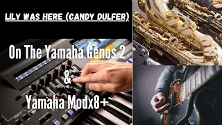 New Song Request  👉 Lily was here (Candy Dulfer) On My Yamaha Genos 2 & Yamaha MODX8+