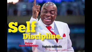 SELF DISCIPLINE | Bishop David O.Oyedepo |