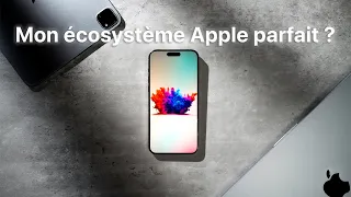 Mon écosystème Apple PARFAIT ? Je vous explique tout