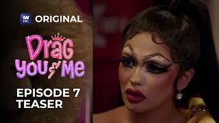 Drag You And Me Episode 7 Teaser | iWantTFC Original Series