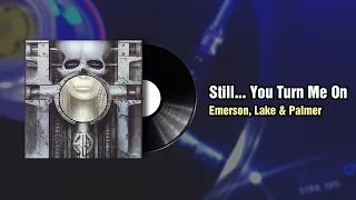 Still...  You Turn Me On - Emerson, Lake & Palmer (1973)