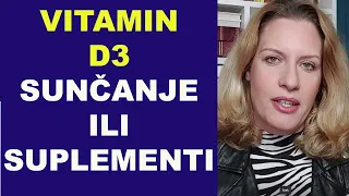 Vitamin D3 - sunčanje ili suplementi - šta je bolje?/dr Bojana Mandić