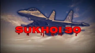 Sukhoi-30 MKI edit | The amazing Flanker | backbone of Indian Airforce