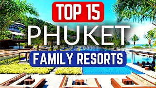 15 Elegant Beachfront FAMILY RESORTS in Phuket | with prices 2024