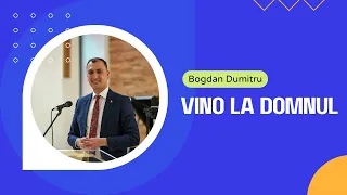 Vino la Domnul