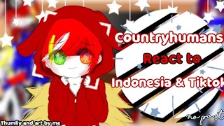 Countryhumans react to Indonesia & Tiktok ┆CountryhumansxCountrygacha┆Gacha Club Indo🇮🇩