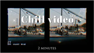Chill video 🎶 | - ZA ✨