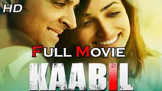 Kabil Full Hd Movie || #hritikroshan & #yamigautam  Hindi Movie 2021 || Latest Indian Full Hd Movies