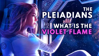 The Violet Flame | The Pleiadians Message to Humanity