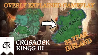 Crusader Kings 3 Overly Explained | Ireland Conquest in 30 Years